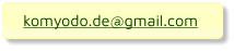 komyodo.de@gmail.com