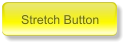 Stretch Button