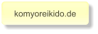 komyoreikido.de